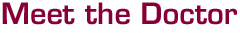 Meet  the Doctor